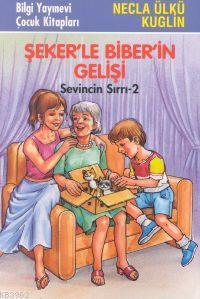 Şeker'le Biber'in Gelişi