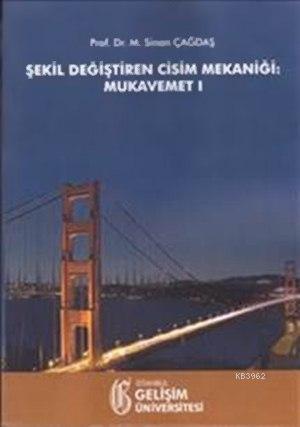 Şekil Değiştiren Cisim Mekaniği - Mukavemet I