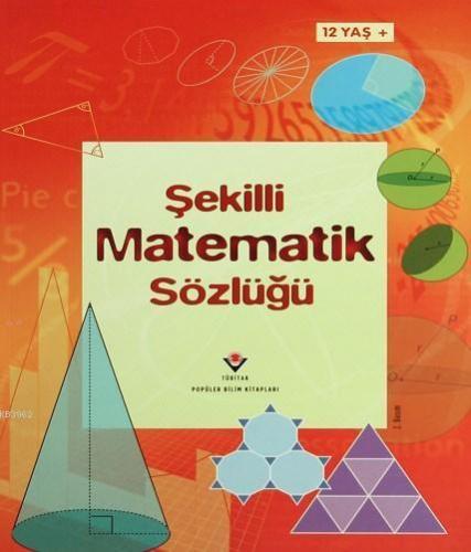 Şekilli Matematik Sözlüğü; (Yaş 12+)