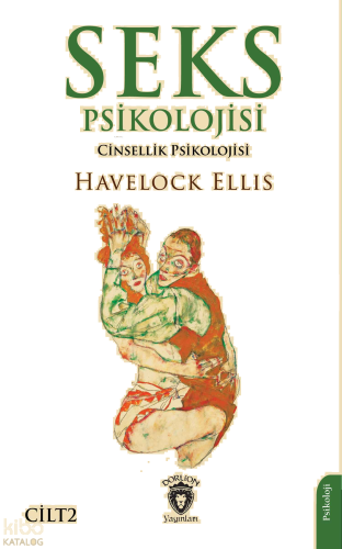 Seks Psikolojisi Cilt 2;(Cinsellik Psikolojisi)