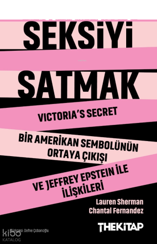 Seksiyi Satmak: Victoria’s Secret Bir Amerikan Sembolünün Ortaya Çıkış