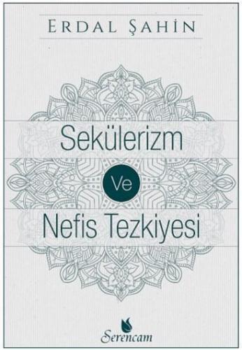 Sekülerizm ve Nefis Tezkiyesi