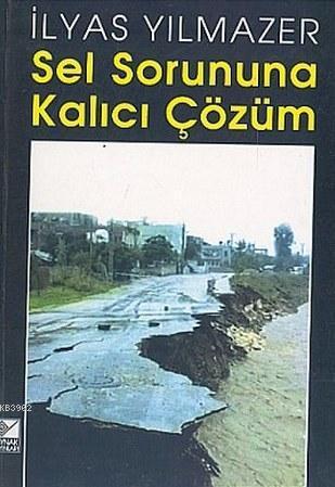 Sel Sorununa Kalıcı Çözüm