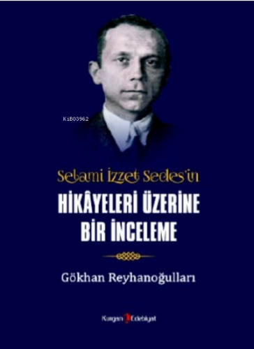 Selami İzzet Sedes'in Hikayleri Üzerine Bir İnceleme
