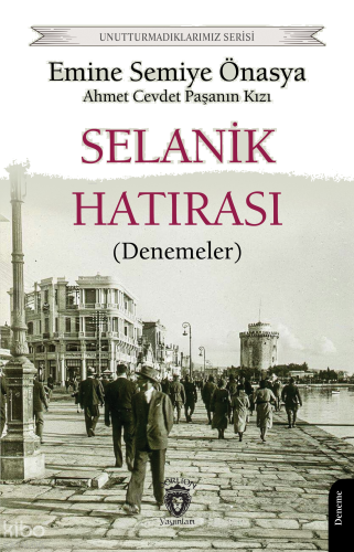 Selanik Hatırası (Denemeler) ;Unutturmadıklarımız Serisi