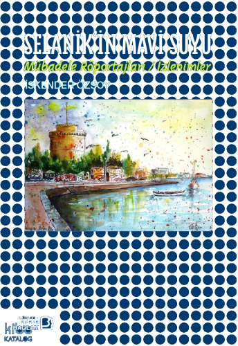 Selanik'in Mavi Suyu;Mübadele Röportajları