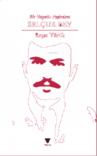 Selçuk Bey;Bir Hayalin Peşinden