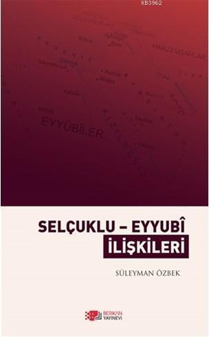 Selçuklu - Eyyubi İlişkileri