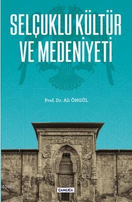 Selçuklu Kültür ve Medeniyeti