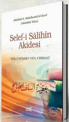 Selef-i Sâlihîn Akidesi (Ciltli); Ehl-i Sünnet Ve'l-Cemaat