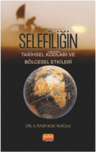 Selefiliğin Tarihsel Kodları ve Bölgesel Etkileri