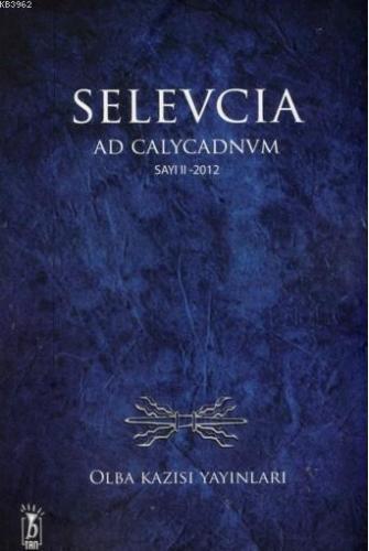 Selevcia ad Calycadnum; Olba Kazısı Serisi Say:II 2012