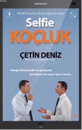 Selfie Koçluk; Kendi Koçunuz Olmayı Öğreten Kitap!