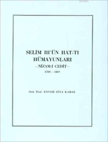 Selim III'ün Hat-tı Hümayunları; Nizam-ı Cedit (1789 - 1807)