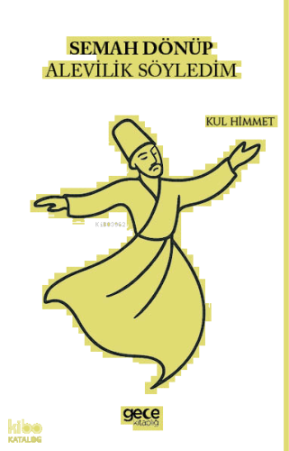 Semah Dönüp Alevilik Söyledim