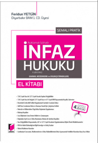 Şemalı Pratik Açıklamalı İçtihatlı İnfaz Hukuku ( Karar, Müzekkere ve Dilekçe Örnekleri )