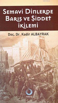 Semavi Dinlerde Barış ve Şiddet İkilemi