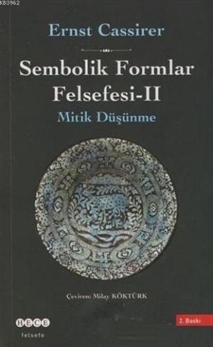 Sembolik Formlar Felsefesi - 2 Mitik Düşünme