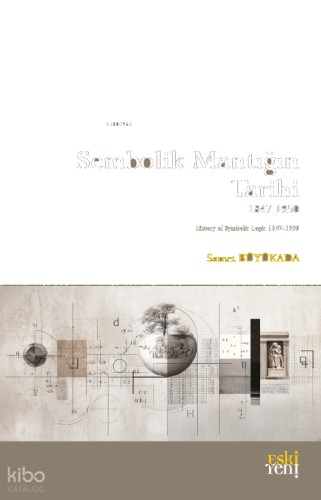 Sembolik Mantığın Tarihi 1847-1950