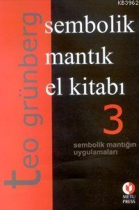 Sembolik Mantık El Kitabı 3; Sembolik Mantığın Uygulamaları