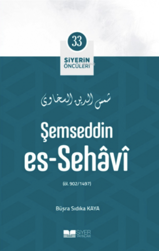 Şemseddin Es- Sehâvî; Siyerin Öncüleri 33