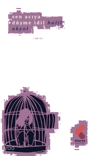 Sen Acıya Düşme İdil