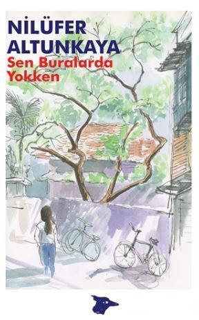 Sen Buralarda Yokken