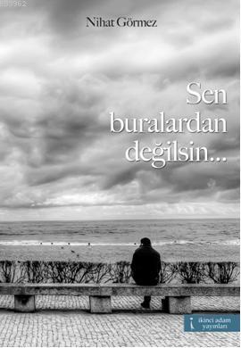 Sen Buralardan Değilsin...