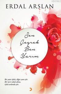 Sen Çeyrek Ben Yarım