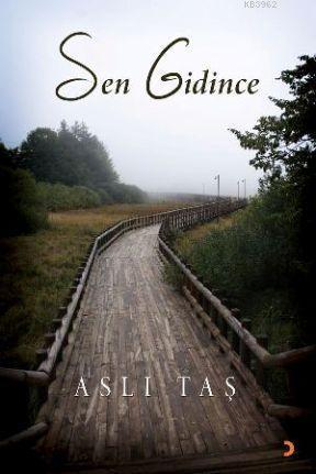Sen Gidince