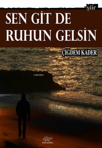 Sen Git De Ruhun Gelsin