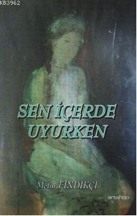 Sen İçerde Uyurken