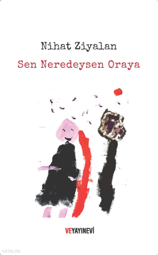 Sen Neredeysen Oraya