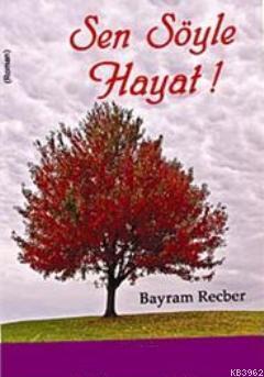 Sen Söyle Hayat
