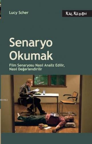 Senaryo Okumak; Film Senaryosu Nasıl Analiz Edilir, Nasıl Değerlendirilir