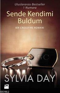 Sende Kendimi Buldum; Bir Crossfire Romanı