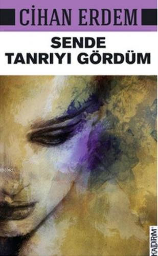 Sende Tanrıyı Gördüm