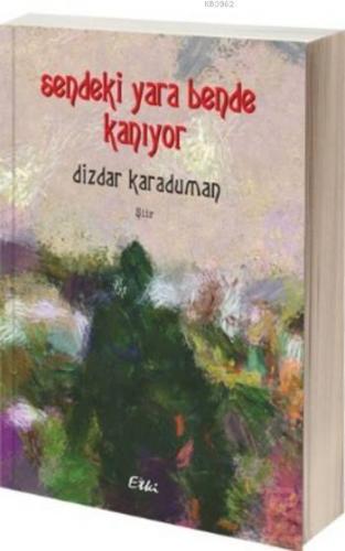 Sendeki Yara Bende Kanıyor