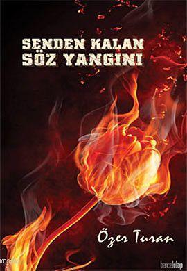 Senden Kalan Söz Yangını
