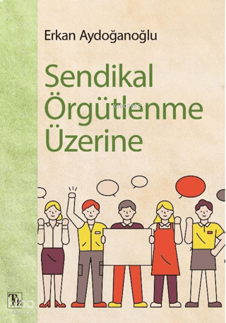 Sendikal Örgütlenme Üzerine