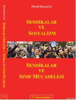 Sendikalar ve Sosyalizm; Sendikalar ve Sınıf Mücadelesi