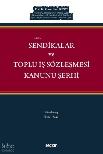 Sendikalar ve Toplu İş Sözleşmesi Kanunu Şerhi (Ciltli)