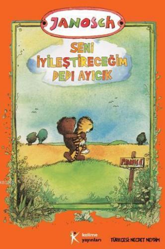 Seni İyileştireceğim Dedi Ayıcık