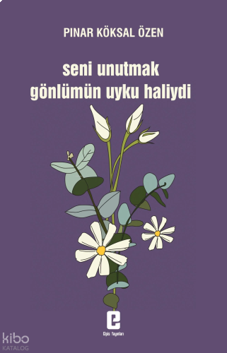 Seni Unutmak Gönlümün Uyku Haliydi