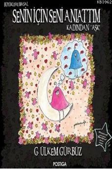 Senin İçin Seni Anlattım; Kadından Aşk