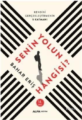 Senin Yolun Hangisi; Kendini Gerçekleştirmenin 5 Katmanı