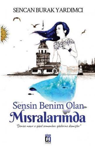 Sensin Benim Mısralarımda Olan
