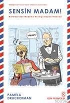 Sensin Madam!; Matmazelden Madama Bir Olgunlaşma Hikâyesi