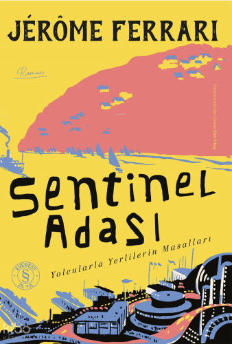 Sentinel  Adası;Yolcularla Yerlilerin Masalları