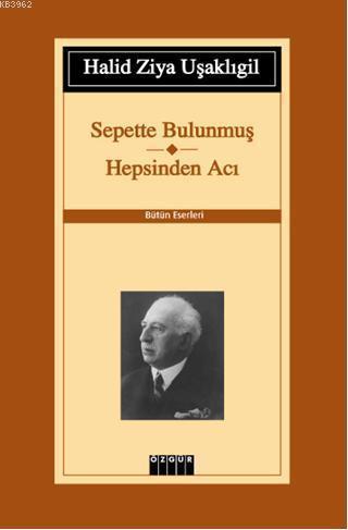 Sepette Bulunmuş; Hepsinden Acı